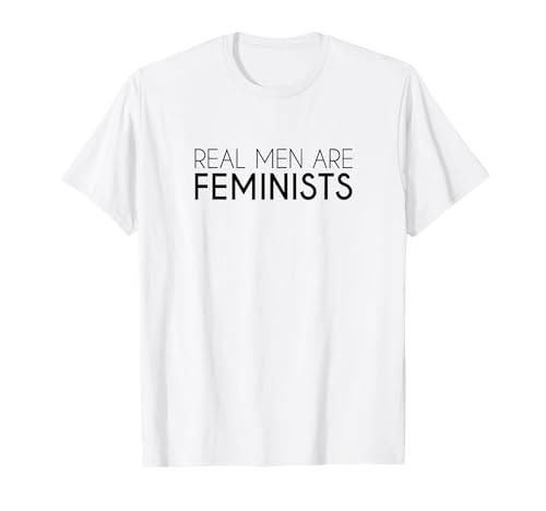 Real Men Are Feminists Feminismus T-Shirt von Lustige Frauenrechte und Feministen Geschenke