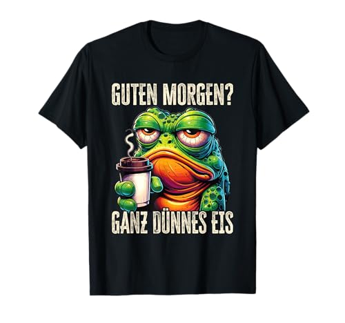 Guten Morgen Ganz Dünnes Eis Herren lustig Frosch Frösche T-Shirt Guten Morgen Ganz Dünnes Eis Herren lustig Frosch Frösche T-Shirt von Lustige Frösche Motive für Männer und Damen
