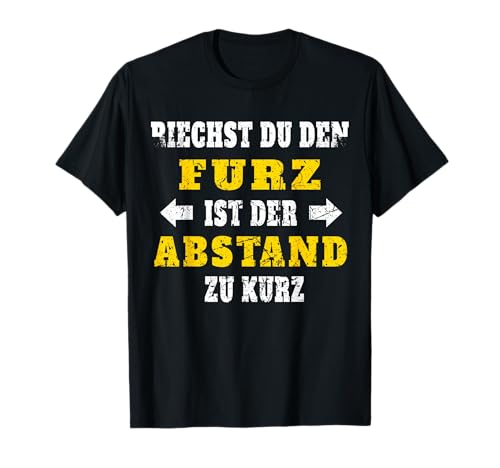 Lustiger Furz Abstand Spruch Männer Humor Pups Geschenk T-Shirt Lustiger Furz Abstand Spruch Männer Humor Pups Geschenk T-Shirt von Lustige Furz Pups Abstand Geschenke