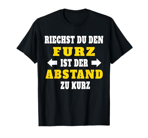 Lustiger Furz Abstand Spruch Männer Humor Pups Geschenk T-Shirt Lustiger Furz Abstand Spruch Männer Humor Pups Geschenk T-Shirt von Lustige Furz Pups Abstand Geschenke