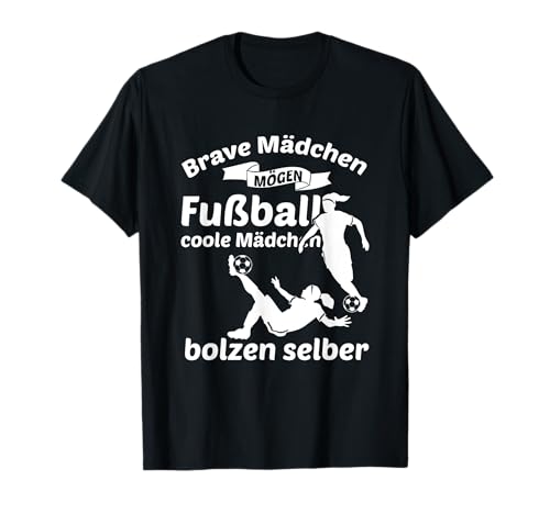 Fußball Shirt Lustig Frauenfußball Geschenk Mädchen Fussball T-Shirt von Lustige Fußball Geschenke & Shirts Co.
