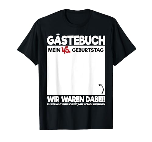 45. Geburtstag Gästebuch 45 Jahre Damen Herren Lustiges T-Shirt 45. Geburtstag Gästebuch 45 Jahre Damen Herren Lustiges T-Shirt von Lustige Gästebuch Geburtstag Geschenke & Outfits