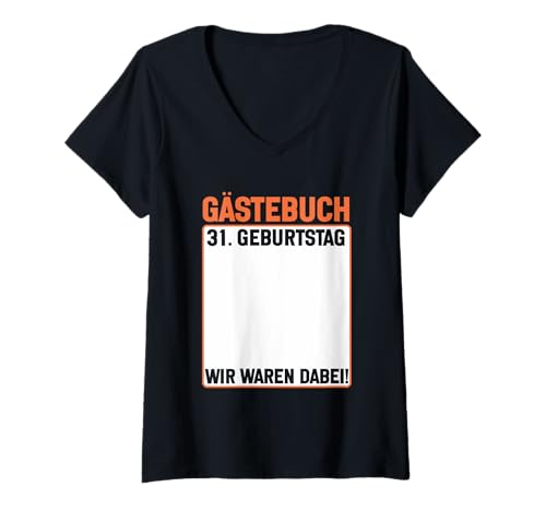 Damen 31. Geburtstag 31 Jahre Alt Gästebuch Geburtstagsfeier T-Shirt mit V-Ausschnitt von Lustige Gästebuch Geburtstagsdesigns