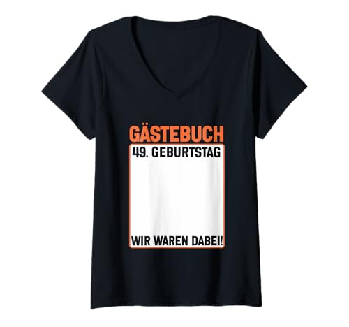 Damen 49. Geburtstag 49 Jahre Alt Gästebuch Geburtstagsfeier T-Shirt mit V-Ausschnitt von Lustige Gästebuch Geburtstagsdesigns