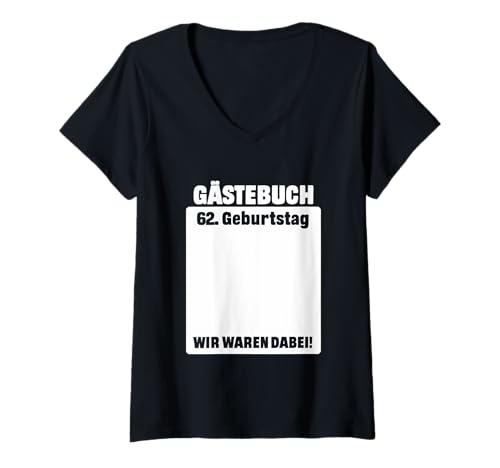 Damen 62. Geburtstag 62 Jahre Alt Gästebuch Geburtstagsfeier T-Shirt mit V-Ausschnitt von Lustige Gästebuch Geburtstagsdesigns