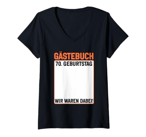 Damen 70. Geburtstag 70 Jahre Alt Gästebuch Geburtstagsfeier T-Shirt mit V-Ausschnitt von Lustige Gästebuch Geburtstagsdesigns