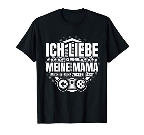 "ICH LIEBE es wenn MEINE MAMA mich zocken lässt" | Gamer T-Shirt "ICH LIEBE es wenn MEINE MAMA mich zocken lässt" | Gamer T-Shirt von Lustige Gaming Motive | Geschenk für Zocker