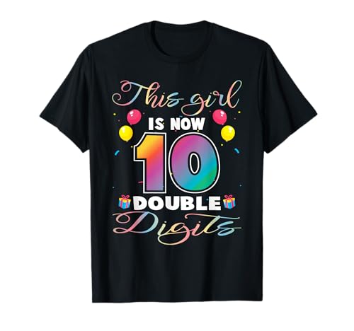 This Girl in now 10 Double Digits 10 Jahre Geburtstag T-Shirt von Lustige Geburtstag Designs Motive und Sprüche