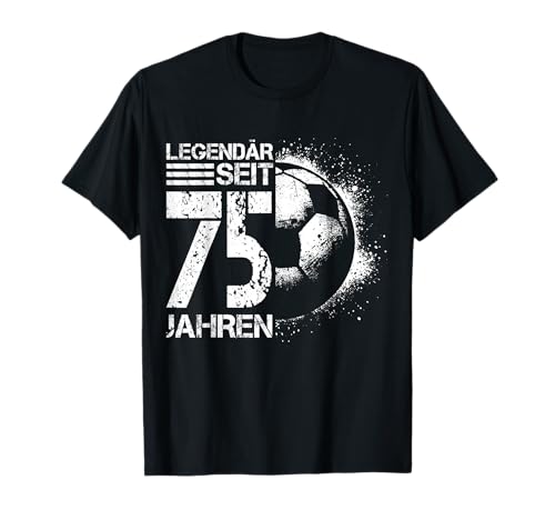 75. Geburtstag Deko Fussball Spieler 75 Jahre Männer Mann T-Shirt von Lustige Geburtstag Fußball Junge Männer Geschenke