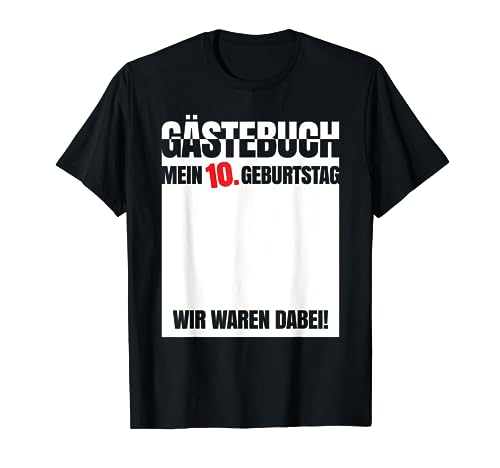 Gästebuch 10. Geburtstag Party 10 Jahre Mädchen Junge T-Shirt von Lustige Geburtstags Bekleidung Damen Herren Kinder