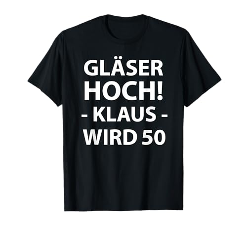 50. Geburtstag Klaus Männer / Herren Geschenk Idee T-Shirt 50. Geburtstag Klaus Männer / Herren Geschenk Idee T-Shirt von Lustige Geburtstags Ideen mit Namen
