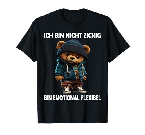 Ich Bin Nicht Zickig Lustig Teddy Männer Frauen Teddybär T-Shirt Ich Bin Nicht Zickig Lustig Teddy Männer Frauen Teddybär T-Shirt von Lustige Gemeine Teddy Spruch Herren Damen Ironie