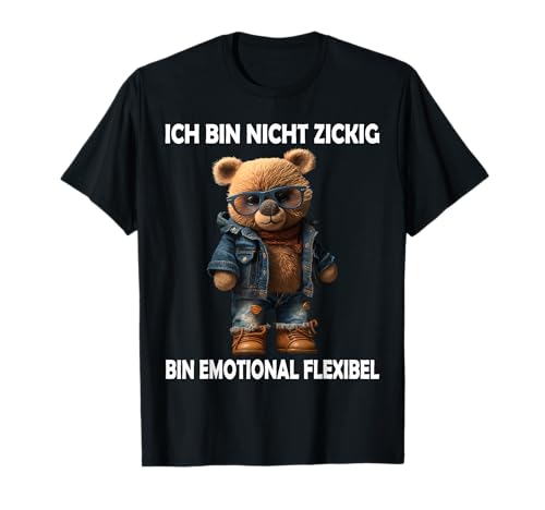 Ich Bin Nicht Zickig Lustig Teddy Männer Frauen Teddybär T-Shirt Ich Bin Nicht Zickig Lustig Teddy Männer Frauen Teddybär T-Shirt von Lustige Gemeine Teddy Spruch Herren Damen Ironie