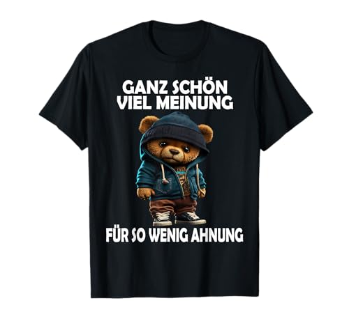 Viel Meinung für so Wenig Ahnung Lustige Teddy Männer Frauen T-Shirt Viel Meinung für so Wenig Ahnung Lustige Teddy Männer Frauen T-Shirt von Lustige Gemeine Teddy Spruch Herren Damen Ironie