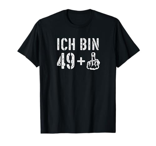 50 Geburtstag "Ich Bin 49+" (49 Plus) Lustiges Männer Frauen T-Shirt von Lustige Geschenk T-Shirts zum Geburtstag by Provio