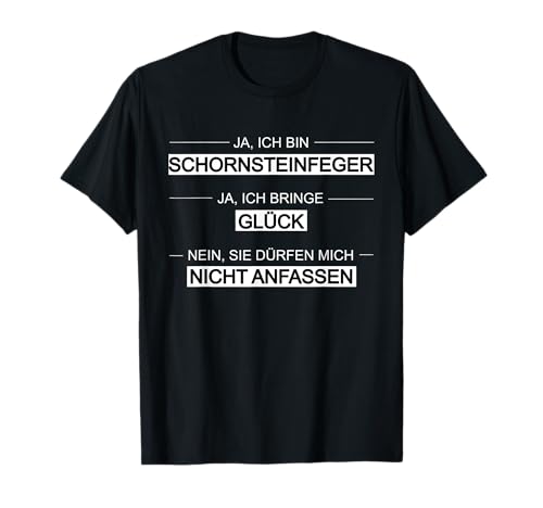 Schornsteinfeger Ja ich bin Kaminkehrer Glücksbringer Herren T-Shirt Schornsteinfeger Ja ich bin Kaminkehrer Glücksbringer Herren T-Shirt von Lustige Geschenke Für Schornsteinfeger Handwerker