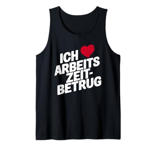 Ich Liebe Arbeitszeitbetrug - Lustiges Arbeit Herren Herz Tank Top Ich Liebe Arbeitszeitbetrug - Lustiges Arbeit Herren Herz Tank Top von Lustige Geschenke Herren Damen versaute Tee