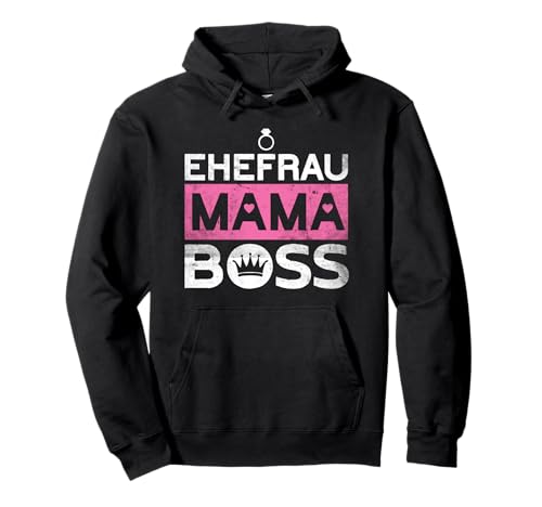 Ehefrau Mama Boss | Mother's Day Mutter Lustiges Muttertag Pullover Hoodie Ehefrau Mama Boss | Mother's Day Mutter Lustiges Muttertag Pullover Hoodie von Lustige Geschenke Muttertag Für Mama Vom Kind