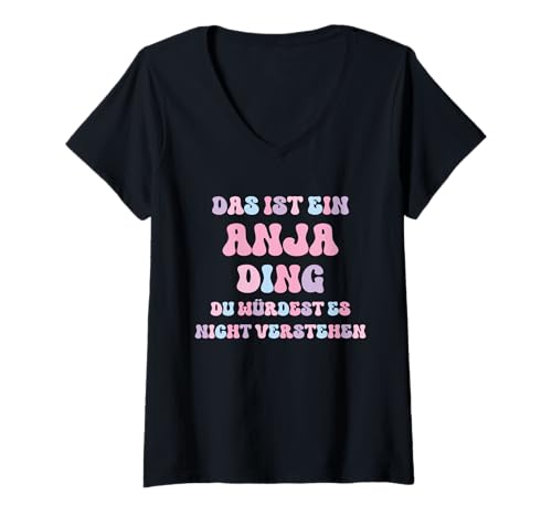 Damen Anja Lustiger Spruch Vorname Name Geburtstag Geschenk T-Shirt mit V-Ausschnitt Damen Anja Lustiger Spruch Vorname Name Geburtstag Geschenk T-Shirt mit V-Ausschnitt von Lustige Geschenke für Anja