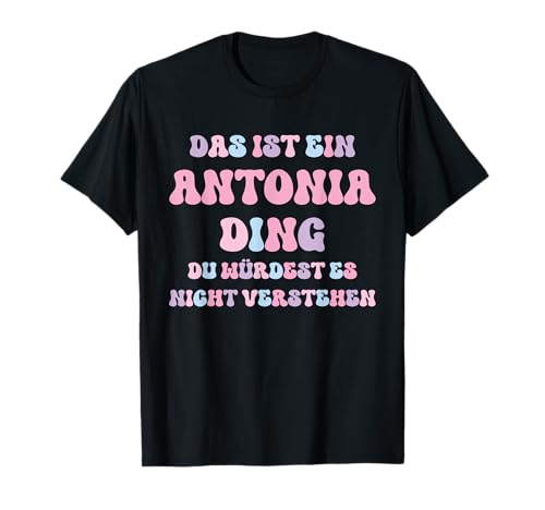 Lustige Geschenke für Antonia Antonia Lustiger Spruch Vorname Name Geburtstag Geschenk T-Shirt Damen Schwarz V-Ausschnitt Klassisch Kurzarm Polyester 100% S EU Small Lustige Geschenke für Antonia Antonia Lustiger Spruch Vorname Name Geburtstag Geschenk T-Shirt Damen Schwarz V-Ausschnitt Klassisch Kurzarm Polyester 100% S EU Small von Lustige Geschenke für Antonia