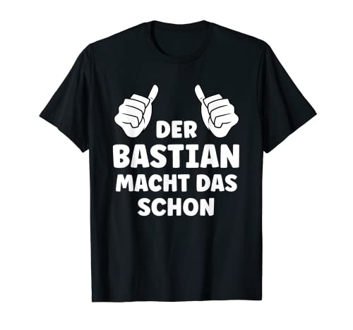 Herren Bastian Lustiger Spruch Vorname Name Bastian T-Shirt Herren Bastian Lustiger Spruch Vorname Name Bastian T-Shirt von Lustige Geschenke für Bastian