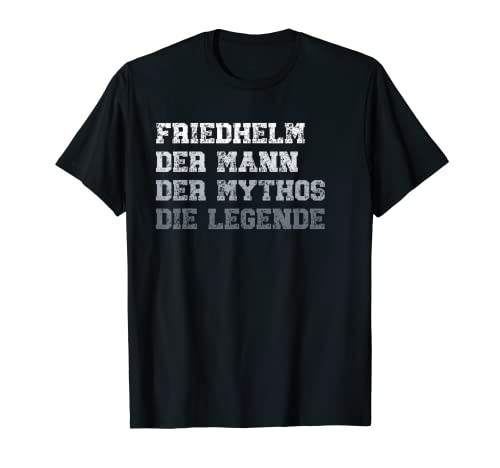 Herren Friedhelm der Mann der Mythos die Legende T-Shirt Herren Friedhelm der Mann der Mythos die Legende T-Shirt von Lustige Geschenke für Friedhelm