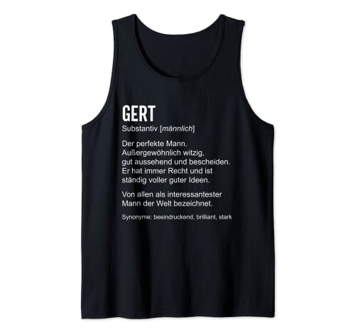 Herren Gert Lustiger Spruch Definition Name Geburtstag Vatertag Tank Top Herren Gert Lustiger Spruch Definition Name Geburtstag Vatertag Tank Top von Lustige Geschenke für Gert