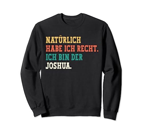 Joshua Lustiger Spruch Vorname Männer Name Joshua Sweatshirt Joshua Lustiger Spruch Vorname Männer Name Joshua Sweatshirt von Lustige Geschenke für Joshua