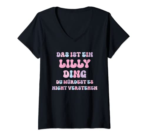 Damen Lilly Lustiger Spruch Vorname Name Geburtstag Geschenk T-Shirt mit V-Ausschnitt Damen Lilly Lustiger Spruch Vorname Name Geburtstag Geschenk T-Shirt mit V-Ausschnitt von Lustige Geschenke für Lilly