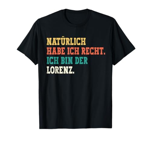 Lorenz Lustiger Spruch Vorname Männer Name Lorenz T-Shirt von Lustige Geschenke für Lorenz