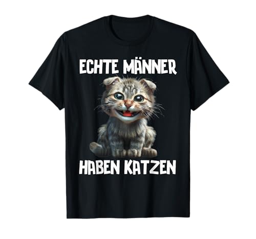 Echte Männer haben Katzen witzig Katzensprüche Herren Katze T-Shirt Echte Männer haben Katzen witzig Katzensprüche Herren Katze T-Shirt von Lustige Geschenke für Männer mit Katzen