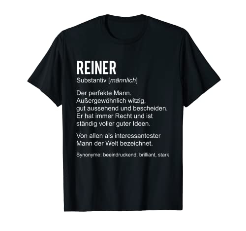 Herren Reiner Lustiger Spruch Definition Name Geburtstag Vatertag T-Shirt von Lustige Geschenke für Reiner