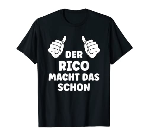 Herren Rico Lustiger Spruch Vorname Name Rico T-Shirt Herren Rico Lustiger Spruch Vorname Name Rico T-Shirt von Lustige Geschenke für Rico