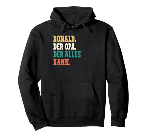 Ronald Der Opa Der Alles Kann Männer Name Ronald Pullover Hoodie Ronald Der Opa Der Alles Kann Männer Name Ronald Pullover Hoodie von Lustige Geschenke für Ronald