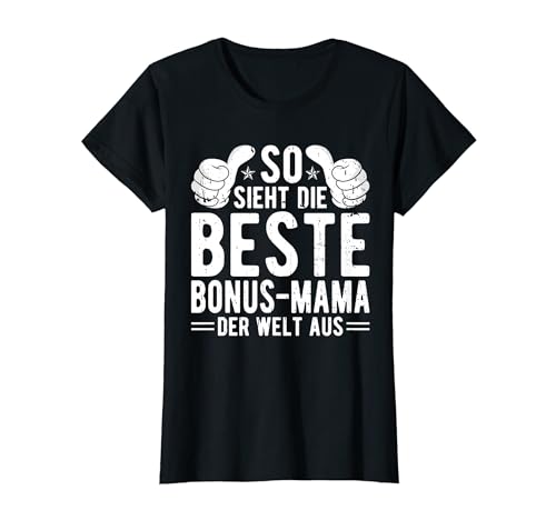Beste Bonus Mama So Sieht Die Beste Bonus-Mama Aus T-Shirt Beste Bonus Mama So Sieht Die Beste Bonus-Mama Aus T-Shirt von Lustige Geschenke für Stiefmama