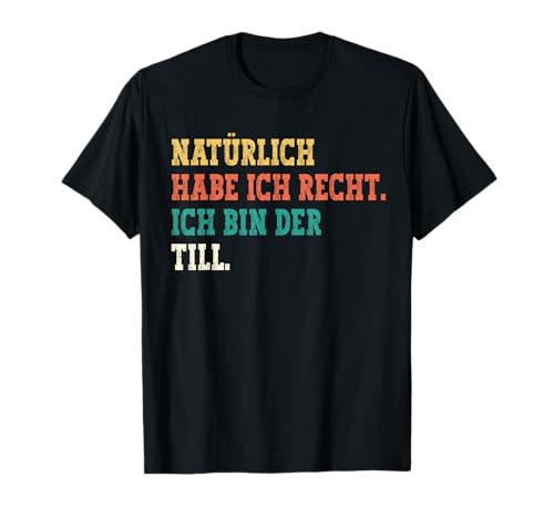 Till Lustiger Spruch Vorname Männer Name Till T-Shirt Till Lustiger Spruch Vorname Männer Name Till T-Shirt von Lustige Geschenke für Till