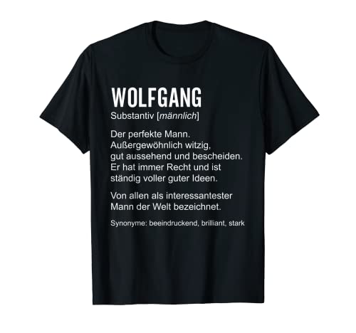 Herren Wolfgang Lustiger Spruch Definition Name Geburtstag Vatertag T-Shirt Herren Wolfgang Lustiger Spruch Definition Name Geburtstag Vatertag T-Shirt von Lustige Geschenke für Wolfgang