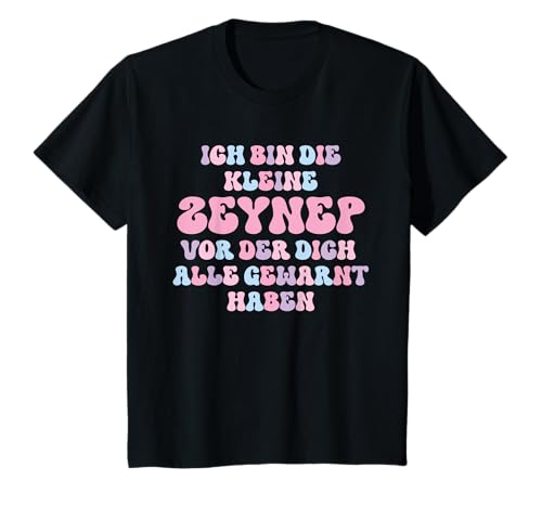 Kinder Name Zeynep Lustiges Geschenk Ich Bin Die Kleine Zeynep T-Shirt Kinder Name Zeynep Lustiges Geschenk Ich Bin Die Kleine Zeynep T-Shirt von Lustige Geschenke für Zeynep Zeynep