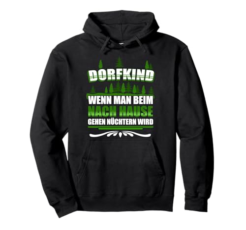 Dorfkind, wenn man beim nach Hause gehen nüchtern wird! Pullover Hoodie Dorfkind, wenn man beim nach Hause gehen nüchtern wird! Pullover Hoodie von Lustige Geschenke für echte Dorfkinder vom Land