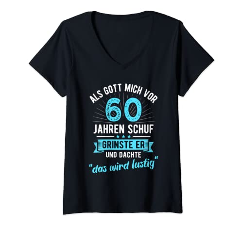 Damen 60. Geburtstag als Gott mich vor 60 Jahren schuf T-Shirt mit V-Ausschnitt Damen 60. Geburtstag als Gott mich vor 60 Jahren schuf T-Shirt mit V-Ausschnitt von Lustige Geschenke zum 60. Geburtstag Party Spruch