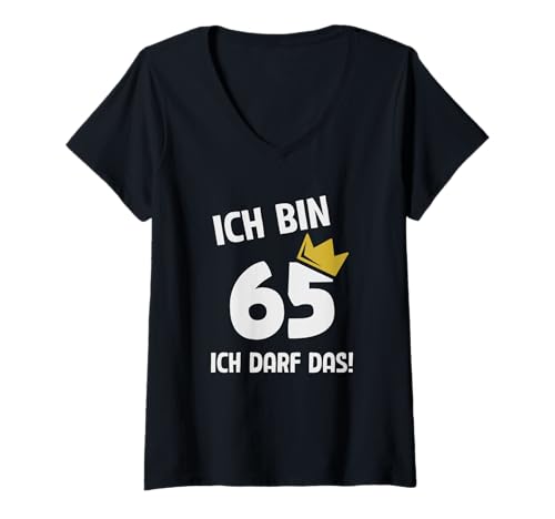 Damen Ich bin 65 Jahre ich darf das 65. Geburtstag T-Shirt mit V-Ausschnitt von Lustige Geschenke zum 65. Geburtstag Party Spruch