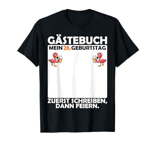 Gästebuch 28. Geburtstag Mädchen Junge Deko lustig Flamingo T-Shirt Gästebuch 28. Geburtstag Mädchen Junge Deko lustig Flamingo T-Shirt von Lustige Geschenkidee 28 Geburtstag Mädchen Junge