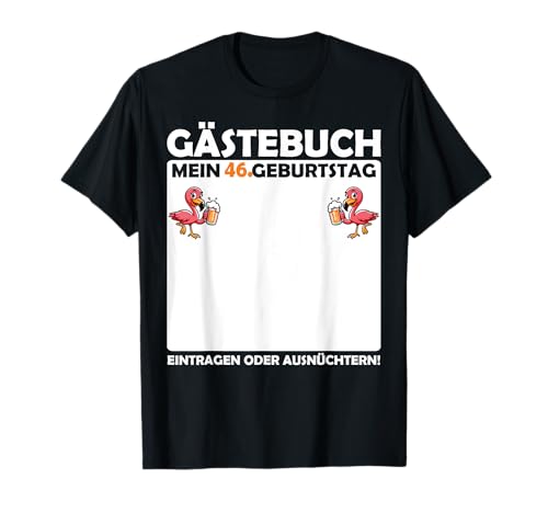 Gästebuch 46. Geburtstag Männer Frauen Deko lustig Flamingo T-Shirt Gästebuch 46. Geburtstag Männer Frauen Deko lustig Flamingo T-Shirt von Lustige Geschenkidee 46 Geburtstag Mann Frau