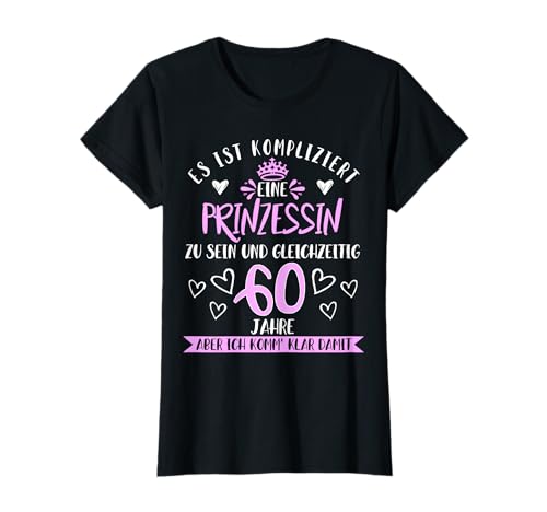 Damen 60. Geburtstag Jahrgang 1963 Prinzessin Lustiges 60 Jahre T-Shirt von Lustige Geschenkidee für Frauen zum 60. Geburtstag