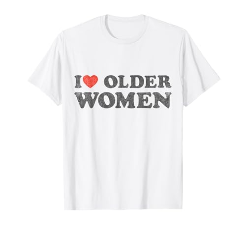 I Love Older Women Shirt Großes Rotes Herz Design T-Shirt I Love Older Women Shirt Großes Rotes Herz Design T-Shirt von Lustige Geschenkideen Männer Sarkastisch