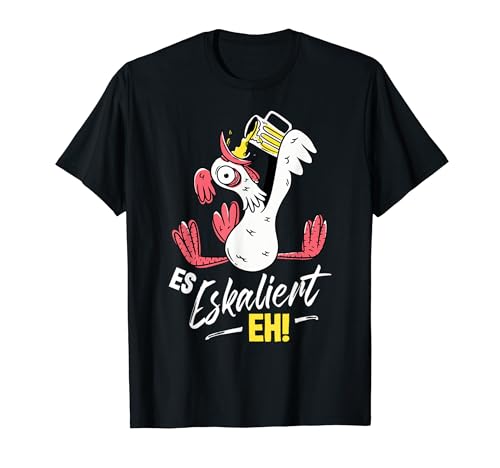 Funshirt Für Männer Frauen Es Eskaliert Eh Hühner Saufen T-Shirt von Lustige Geschenkideen Witzige Outfits