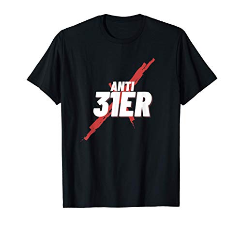 Anti 31er gegen Verräter und V-Männer T-Shirt Anti 31er gegen Verräter und V-Männer T-Shirt von Lustige Geschenkideen gegen Zinker und Fake Rapper