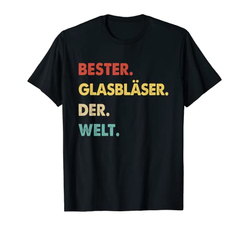 Herren Glasbläser Spruch Bester Glasbläser Der Welt T-Shirt Herren Glasbläser Spruch Bester Glasbläser Der Welt T-Shirt von Lustige Glasbläser Geschenke Für Männer