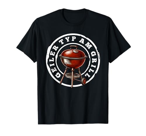Lustiger BBQ Grill Spruch Geiler Typ Am Grill Männer T-Shirt Lustiger BBQ Grill Spruch Geiler Typ Am Grill Männer T-Shirt von Lustige Grill Sprüche BBQ Männer Grill Humor