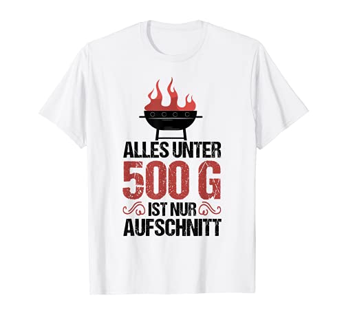Herren Grillen Alles Unter 500g Ist Aufschnitt für BBQ Griller T-Shirt Herren Grillen Alles Unter 500g Ist Aufschnitt für BBQ Griller T-Shirt von Lustige Grill & BBQ Grillen Grillmeister Geschenke